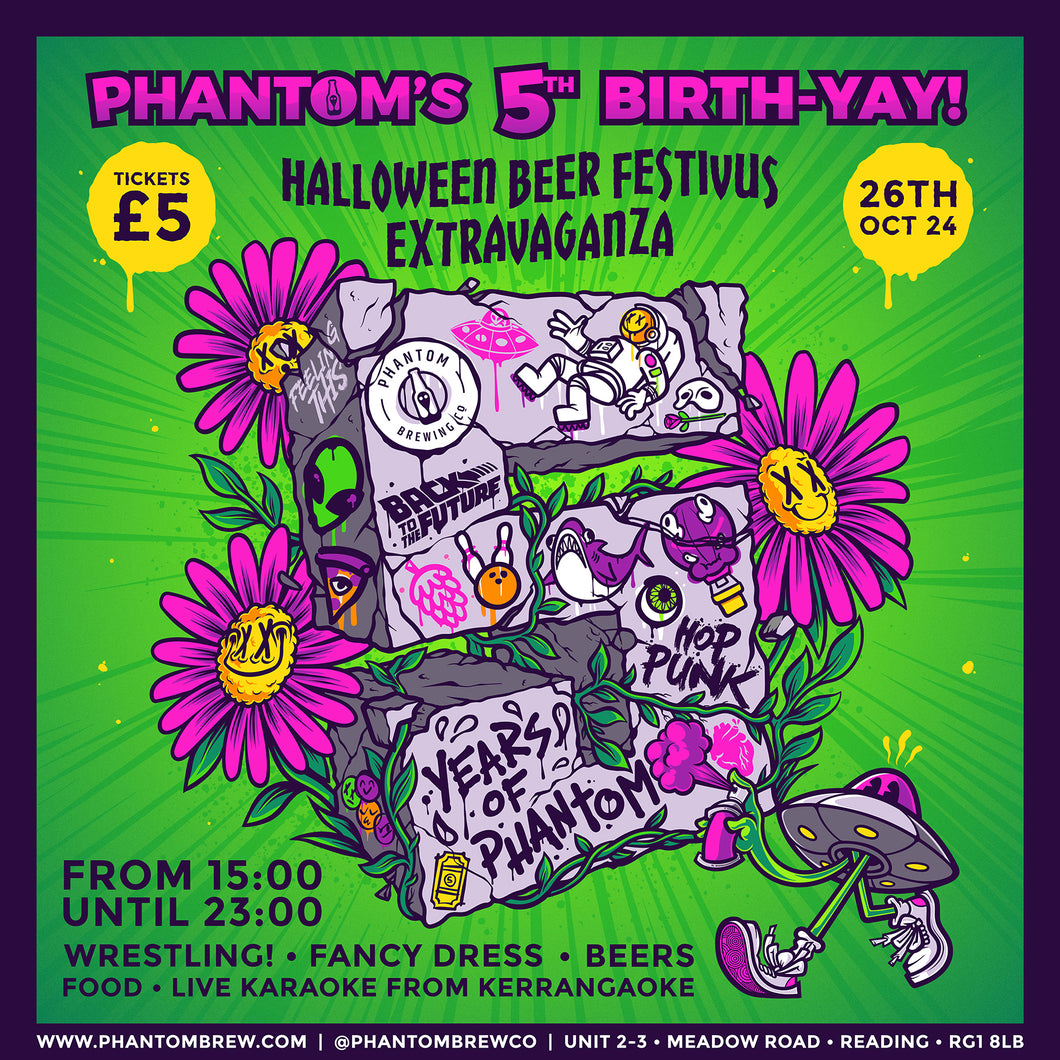 Phantom's 5th Birth-yay Halloween Beer Festivus Extravaganza